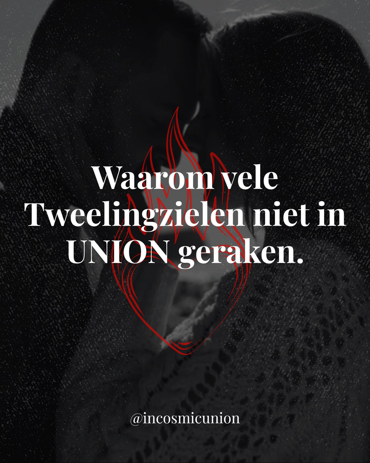 Waarom Tweelingzielen niet in UNION geraken...